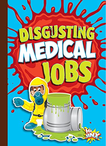 Disgusting Medical Jobs (Awesome, Disgusting Careers)