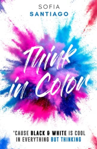 Think in Color: ?AECause Black & White Is Cool in Everything but Thinking