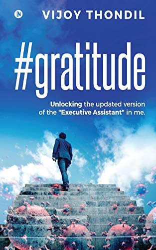 #gratitude: Unlocking the Updated Version of the ??Executive Assistant?? in Me