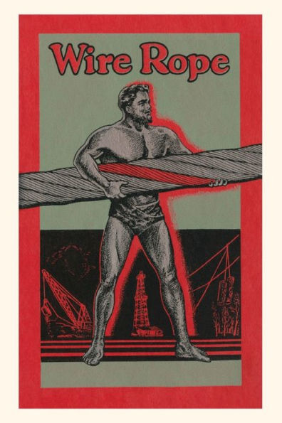 Vintage Journal Strongman Advertising Wire Rope