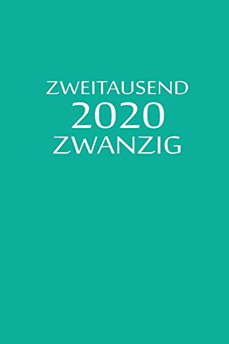 Zweitausend Zwanzig 2020: Zeit Planer 2020 A5 Türkisblau (German Edition)