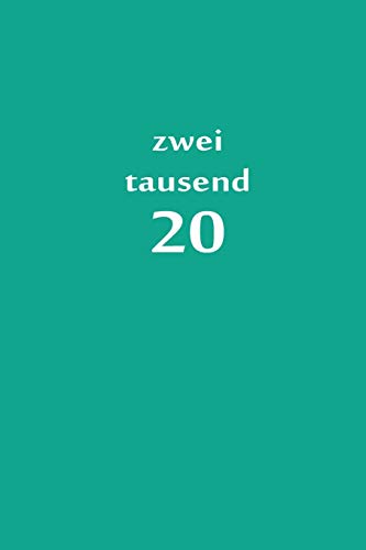 Zweitausend 20: Zeit Planer 2020 A5 Türkisblau (German Edition)