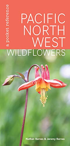 Pacific Northwest Wildflowers: A Pocket Reference