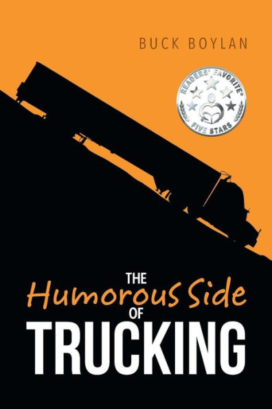 The Humorous Side Of Trucking - 9781682890547