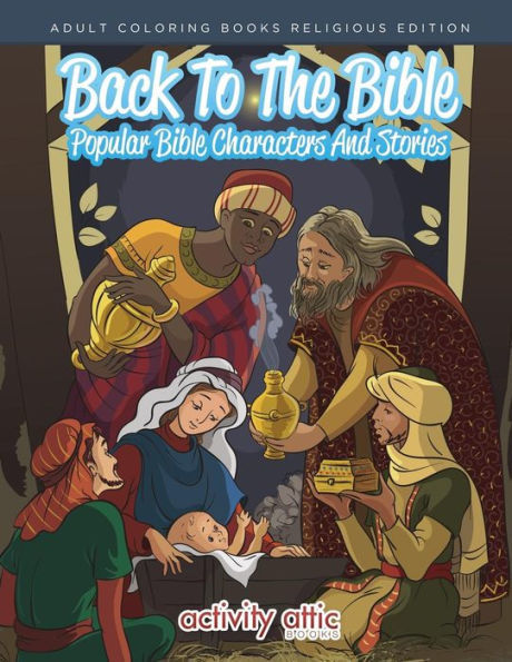 Back To The Bible, Popular Bible Characters And Stories Adult Coloring Books Religious Edition