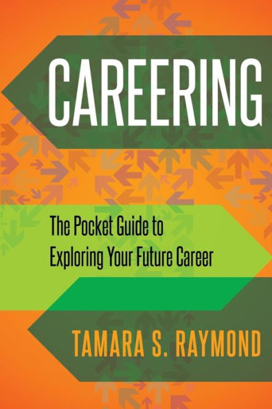 Careering: The Pocket Guide to Exploring Your Future Career