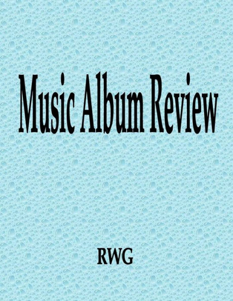 Music Album Review : 50 Pages 8.5" X 11"