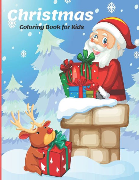 Christmas Coloring Book For Kids.: 100 Christmas Coloring Books / Pages for Kids, girls , boy, Preschool, Children. Christmas Gift Idea For Toddler ages 4-8.