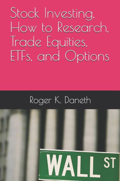 Stock Investing, How To Research, Trade Equities, Etfs, And Options