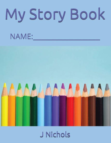 My Story Book: Name: ____________________