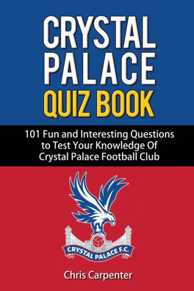 Crystal Palace Quiz Book