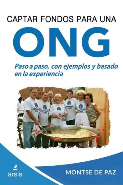 Captar fondos para una ONG (Gestión de ONG) (Spanish Edition)