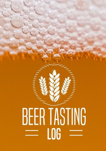 Beer Tasting Log: Rate the Brews, Name the Brewery, and Write in Notes, Details and More