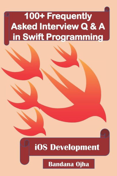 100+ Frequently Asked Interview Q & A in Swift Programming: iOS development (Interview Q & A Series)