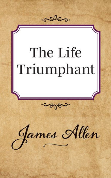 The Life Triumphant