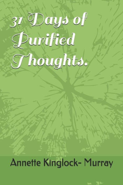 31 Days of Purified Thoughts.