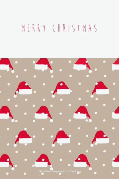 Christmas Shopping List + Card Log: Red Santa Claus Hat