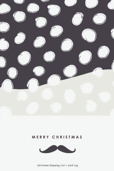 Christmas Shopping List + Card Log: Mustache Black + White Dots