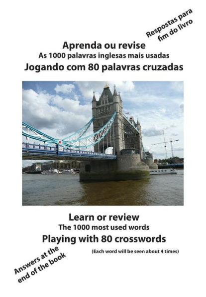 Aprenda ou revise As 1000 palavras inglesas mais usadas Jogando com 80 palavras cruzadas: Learn or review The 1000 most used words Playing with 80 crosswords (Portuguese Edition)