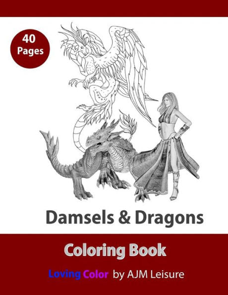 Damsels and Dragons: Adult Coloring Book 40 pages (Coloring Themes)