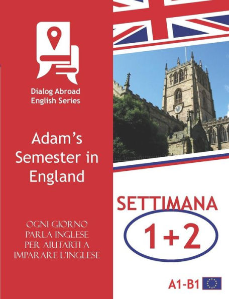 Ogni Giorno Parla Inglese Per Aiutarti A Imparare L'Inglese - Settimana 1/Settimana 2: Adam