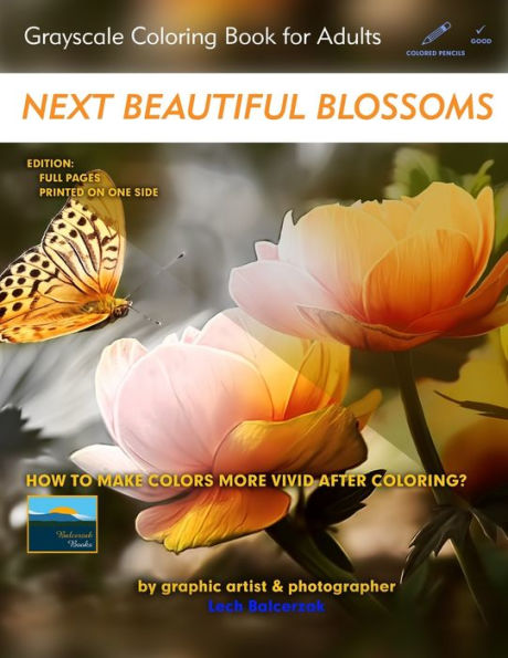 Next Beautiful Blossoms - Grayscale Coloring Book For Adults : Edition: Full Pages