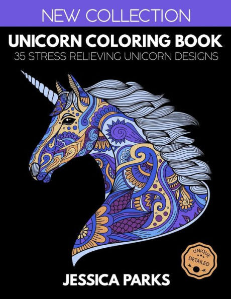 Unicorn Coloring Book: 35 Stress Relieving Unicorn Designs For Anger Release, Adult Relaxation And Meditation