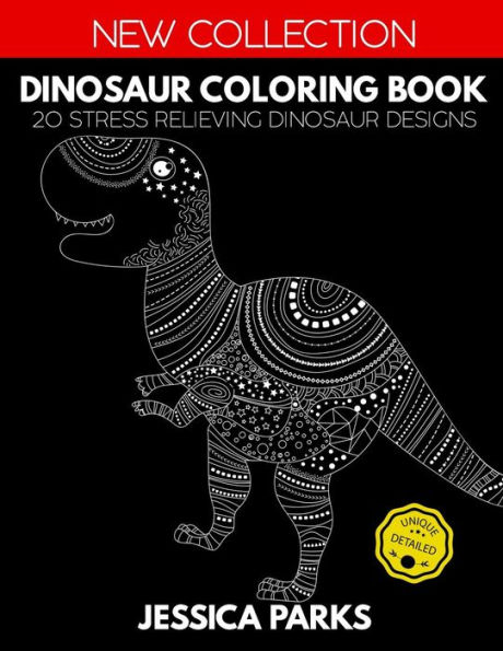 Dinosaur Coloring Book: 20 Stress Relieving Dinosaur Designs For Anger Release, Relaxation And Meditation, For Kids Teens And Adults (Adult Coloring Books by BRH OU)