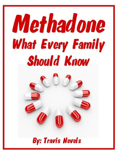 Methadone What Every Family Should Know