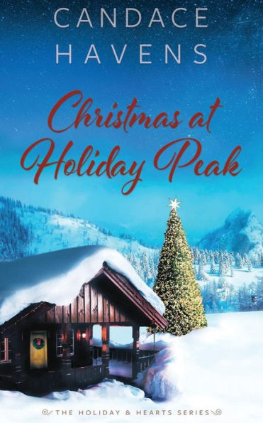 Christmas at Holiday Peak (The Holiday & Hearts Series)