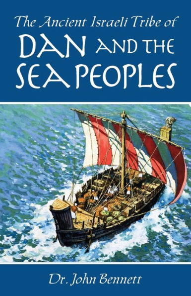 The Ancient Israeli Tribe Of Dan And The Sea Peoples