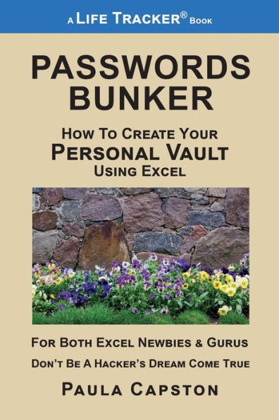 Passwords Bunker : How To Create Your Personal Vault Using Excel - 9781732814936