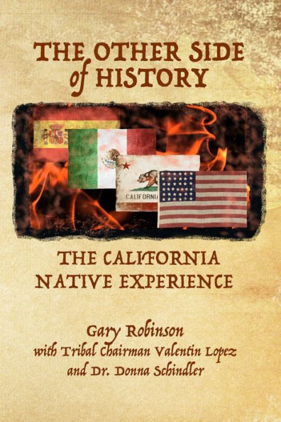 The Other Side Of History : The California Native Experience