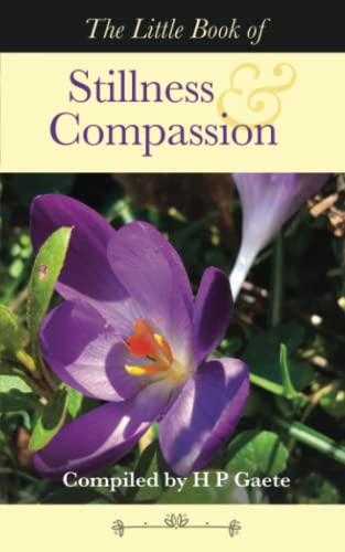 THE LITTLE BOOK OF STILLNESS AND COMPASSION