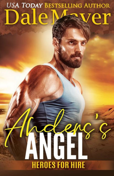 Anders's Angel: A SEALs of Honor World Novel (Heroes for Hire)