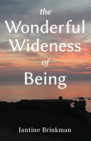 The Wonderful Wideness Of Being