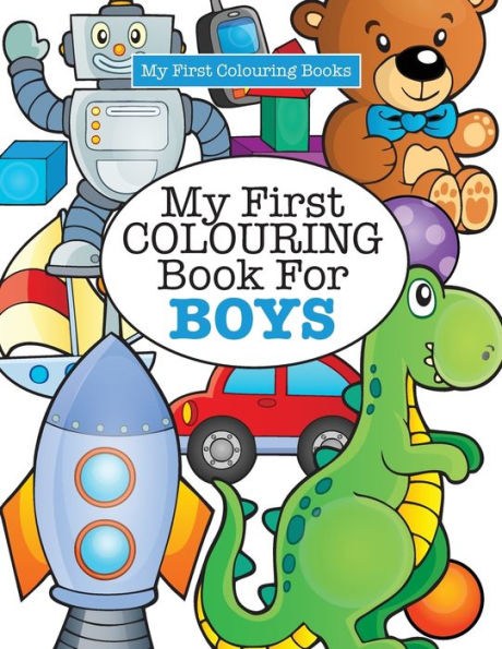 My First Colouring Book For Boys ( Crazy Colouring For Kids)