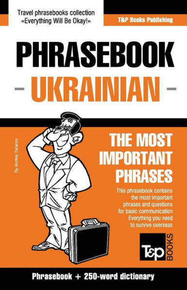 English-Ukrainian phrasebook and 250-word mini dictionary (American English Collection)