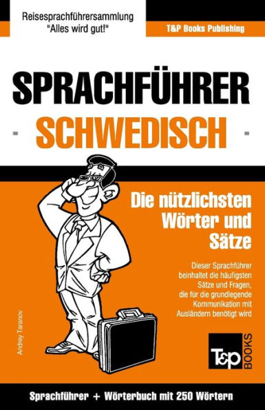 Sprachfuhrer Deutsch-Schwedisch Und Mini-Worterbuch Mit 250 Wortern