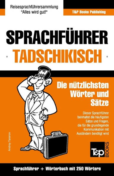 Sprachfuhrer Deutsch-Tadschikisch Und Mini-Worterbuch Mit 250 Wortern