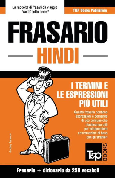 Frasario Italiano-Hindi e mini dizionario da 250 vocaboli (Italian Collection) (Italian Edition)