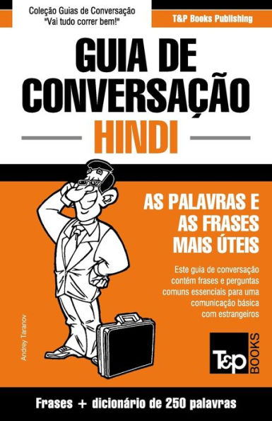 Guia de Conversacão Português-Hindi e mini dicionario 250 palavras (European Portuguese Collection) (Portuguese Edition)