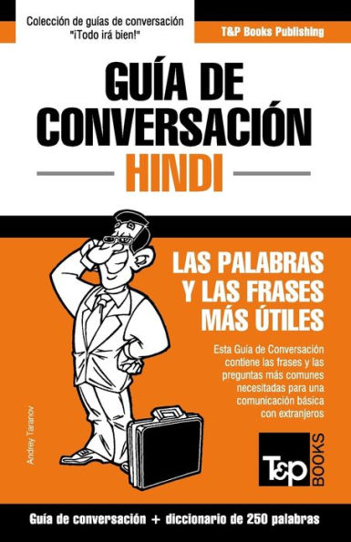 Guía de Conversación Español-Hindi y mini diccionario de 250 palabras (Spanish collection) (Spanish Edition)