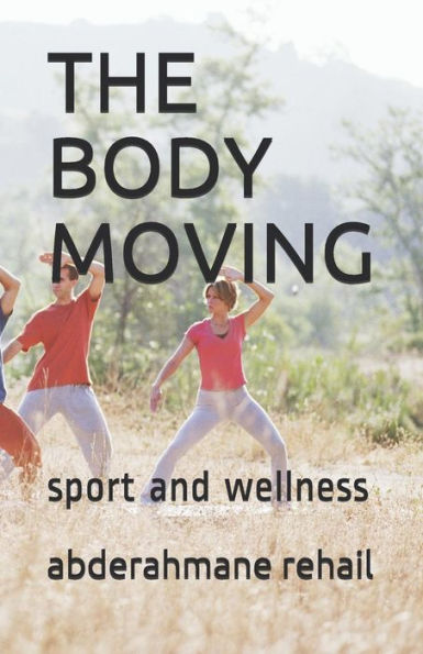 The Body Moving: Sport And Wellness