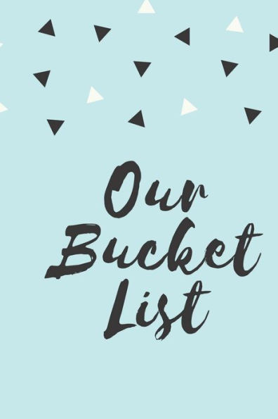 Our Bucket List - 9781792671098