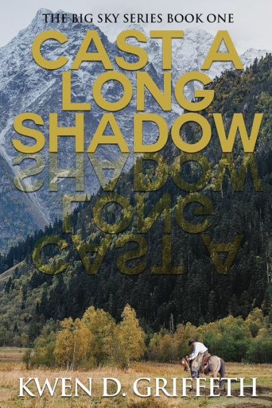 Cast A Long Shadow (The Big Sky Series)