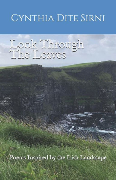 Look Through The Leaves : Poems Inspired By The Irish Landscape