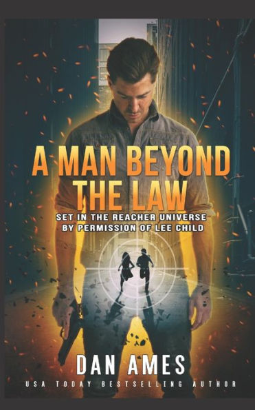 A Man Beyond The Law: Set in the Reacher universe by permission of Lee Child (The Jack Reacher Cases)