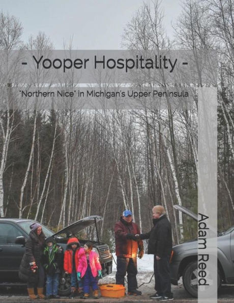 '- Yooper Hospitality -: "Northern Nice" in Michigan's Upper Peninsula