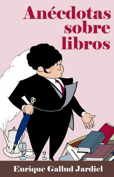 An�cdotas sobre libros (Temas literarios) (Spanish Edition)